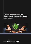 Talent Management for Lawyers - A Hands On Guide